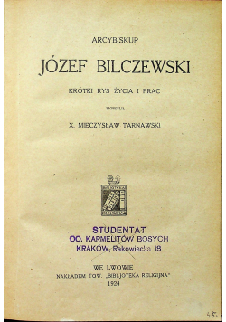 Arcybiskup Józef Bilczewski krótki rys życia i prac 1924 r.