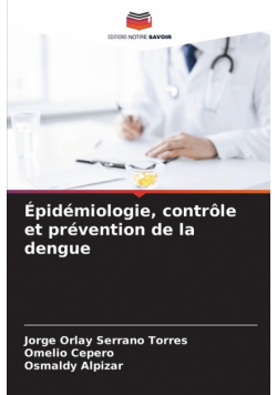 Épidémiologie, contrôle et prévention de la dengue