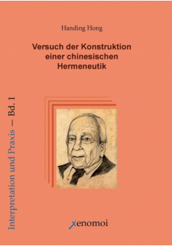 Blick nach Osten. Versuch der Konstruktion einer chinesischen Hermeneutik