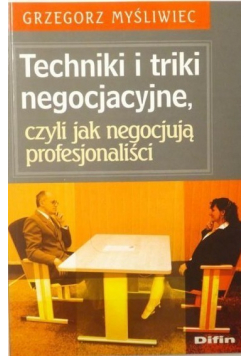 Techniki i triki negocjacyjne czyli jak negocjują profesjonaliści