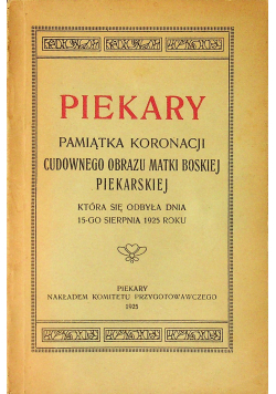 Piekary Pamiątka Koronacji Cudownego Obrazu Matki Boskiej Piekarskiej 1925 r