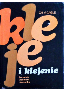 Kleje i klejenie poradnik inżyniera i technika