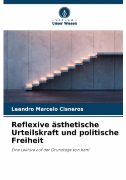 Reflexive ästhetische Urteilskraft und politische Freiheit