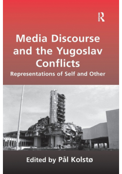 Media Discourse and the Yugoslav Conflicts