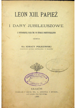 Leon XIII Papież i dary jubileuszowe 1888 r.