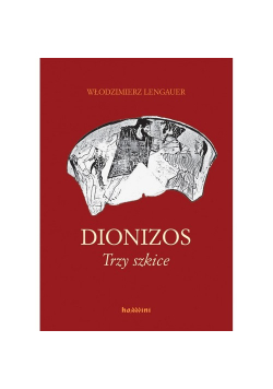 Dionizos Trzy szkice