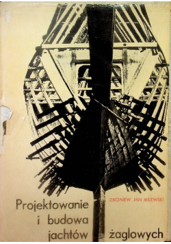Projektowanie i budowanie jachtów żaglowych