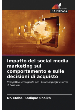 Impatto del social media marketing sul comportamento e sulle decisioni di acquisto