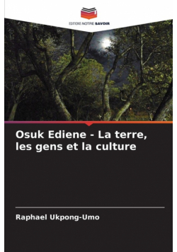 Osuk Ediene - La terre, les gens et la culture