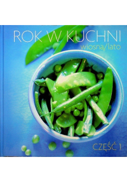 Rok w kuchni wiosna / lato Część 1
