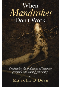 When Mandrakes Don't Work