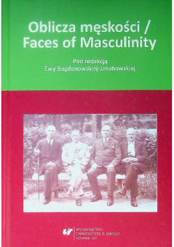 Oblicza męskości Faces of Masculinity