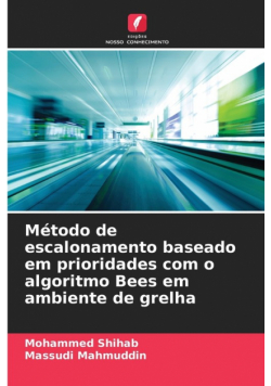 Método de escalonamento baseado em prioridades com o algoritmo Bees em ambiente de grelha