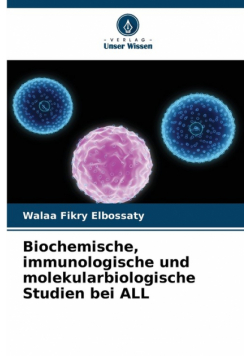 Biochemische, immunologische und molekularbiologische Studien bei ALL