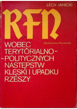 RFN wobec terytorialno politycznych następstw klęski i upadku Rzeszy