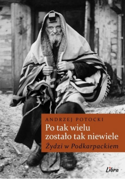 Po tak wielu zostało tak niewiele