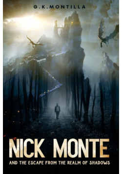 Nick Monte and the Escape From the Realm of Shadows