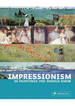 Impressionism 50 Paintings You should Know