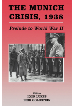 The Munich Crisis, 1938
