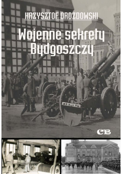 Wojenne sekrety Bydgoszczy