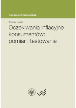 Oczekiwania inflacyjne konsumentów pomiar i testowanie