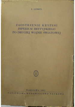 Zaostrzenie kryzysu Imperium Brytyjskiego po II wojnie światowej