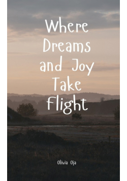 Where Dreams and Joy Take Flight