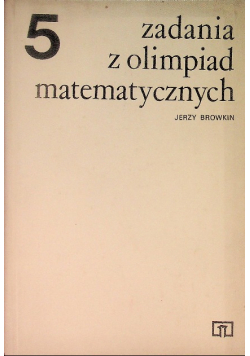 Zadania z olimpiad matematycznych 5