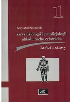 Zarys filozofii i patofizjologii układu ruchu człowieka