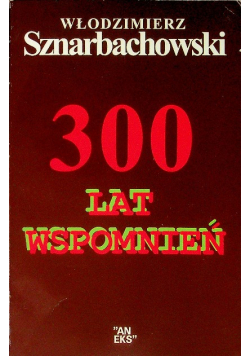 300 lat wspomnień