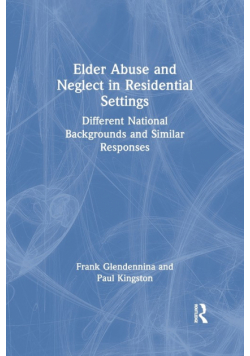 Elder Abuse and Neglect in Residential Settings