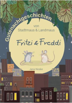 Gutenachtgeschichten von Stadtmaus und Landmaus