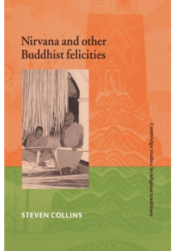 Nirvana and Other Buddhist Felicities