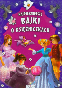 Najpiękniejsze bajki o księżniczkach