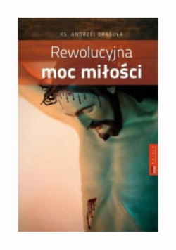 Rewolucyjna moc miłości