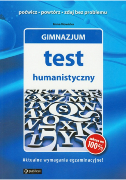 Gimnazjum Test humanistyczny. Aktualne wymagania egzaminacyjne!