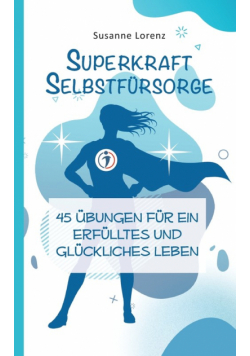 Superkraft Selbstfürsorge