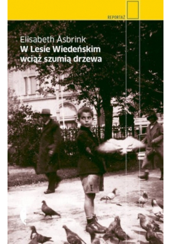 W Lesie Wiedeńskim wciąż szumią drzewa
