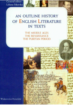 Sikorska Liliana - An Outline History of English Literature in texts t.1