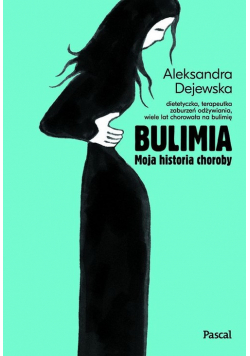 Bulimia Moja historia choroby.
