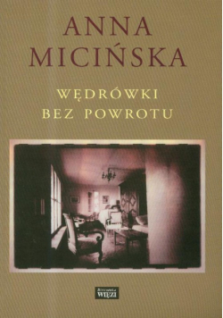 Micińska Anna - Wędrówki bez powrotu t.227