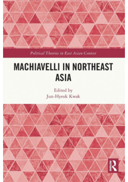 Machiavelli in Northeast Asia