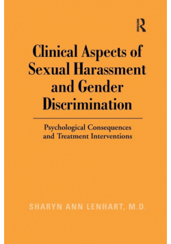 Clinical Aspects of Sexual Harassment and Gender Discrimination