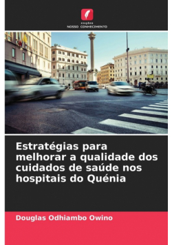 Estratégias para melhorar a qualidade dos cuidados de saúde nos hospitais do Quénia