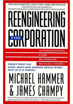 Reengineering the Corporation A Manifesto for Business Revolution
