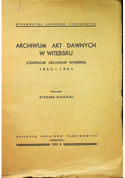 Archiwum akt dawnych w Witebsku 1939 r