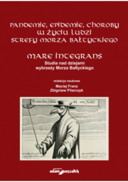 Pandemie, epidemie, choroby w życiu ludzi strefy morza bałtyckiego