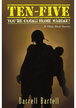 Ten-Five - You're Going Home, Marine!