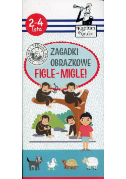 Kapitan Nauka Zagadki obrazkowe Figle-migle 2-4 lata