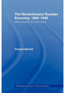 The Revolutionary Russian Economy, 1890-1940